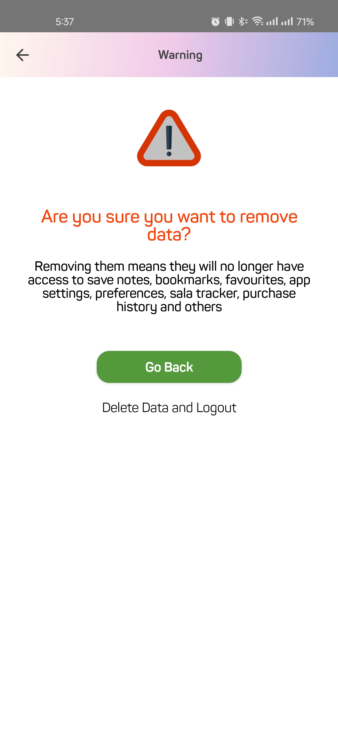 Confirm your choice by selecting "Delete Data and Logout" on the confirmation popup.